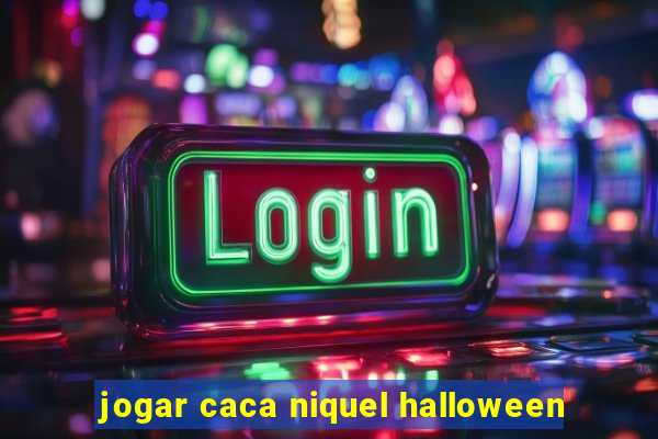 jogar caca niquel halloween